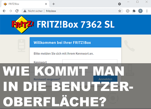 Wie komme ich in die FritzBox? – Benutzeroberfläche aufrufen