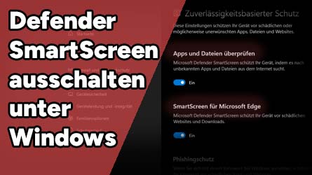 Microsoft Windows Defender: SmartScreen deaktivieren