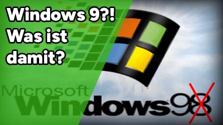 Windows 9 – Warum gibt es das nicht?